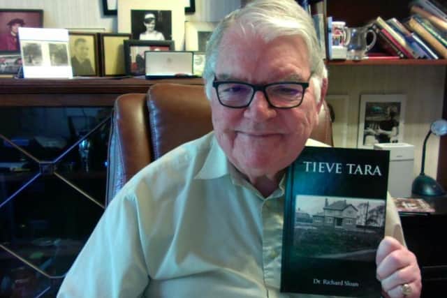 For the past two years, Dr Richard Sloan has been working on his latest book ‘Tieve Tara’.
