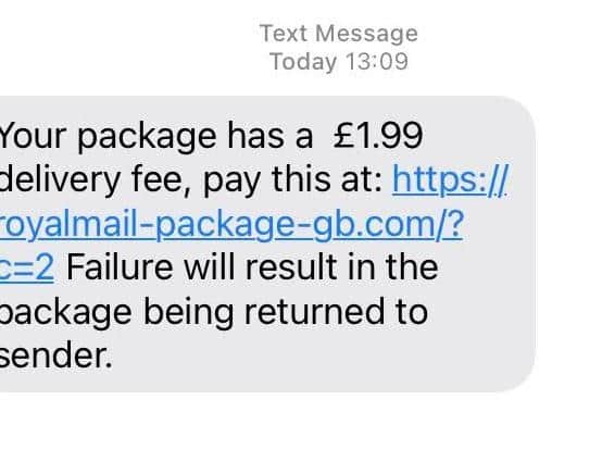 Anyone waiting for a parcel to arrive has been warned of a scam that claims payment is required for a package to be delivered.