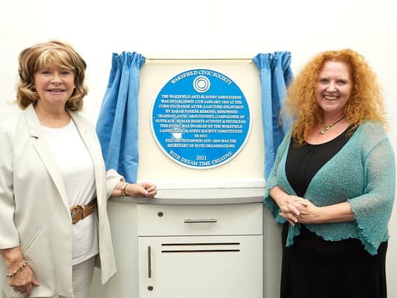 Leader of Wakefield Council Denise Jeffery and Sarah Cobham, director of Dream Time Creative, with the Blue plaque honouring the women abolitionists.