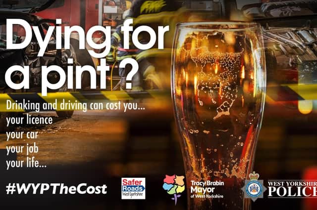 West Yorkshire Police is again reminding people of the potential cost of drink or drug driving this December.
