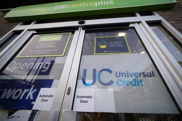 Universal credit is a benefit available to those out of work, disabled or below a threshold of earnings and savings.