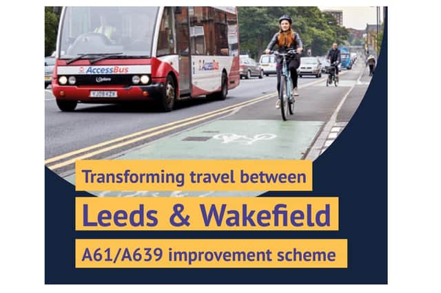 Wakefield Council, Leeds City Council and the West Yorkshire Combined Authority (WYCA) have developed plans to improve the two roads