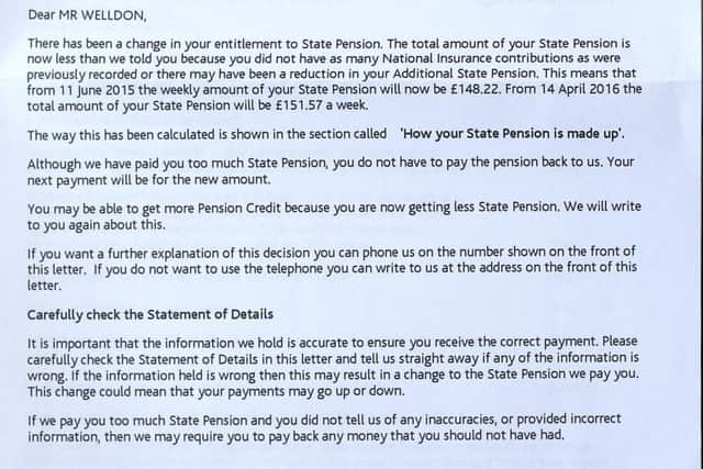 Dave Weldon has received a letter from the DWP saying because of a shortfall in National Insurance payments, they are taking 1p a week off his pension for the rest of his retirement.