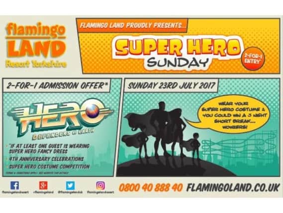 Super Hero Sunday with super 2-4-1 ticket offer at Flamingo Land on July 23.